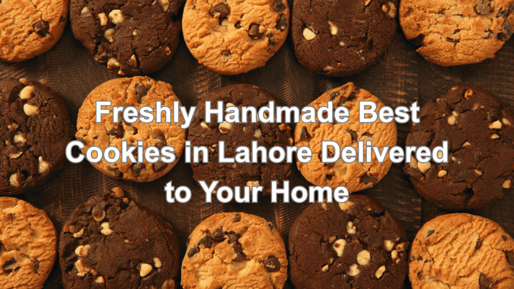 Best Cookies in Lahore